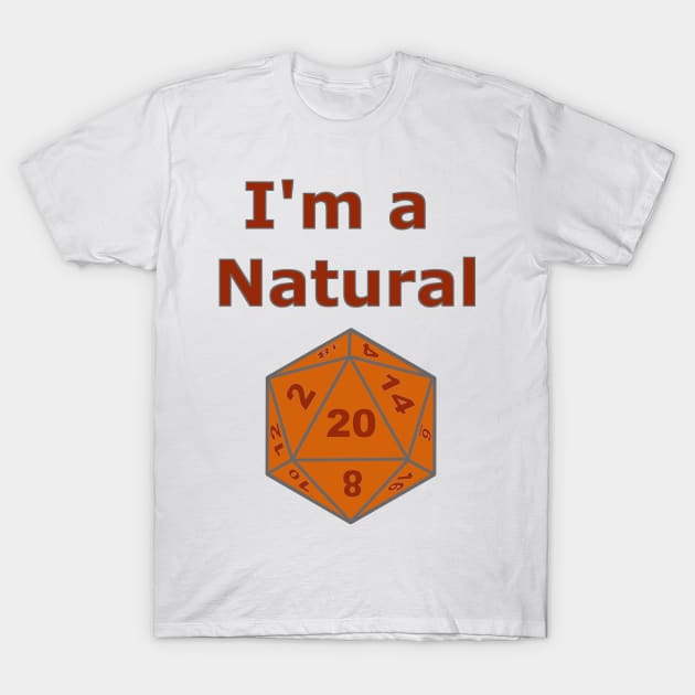 I'm a Natural Funny Gaming Design T-Shirt by HollyMayCreates